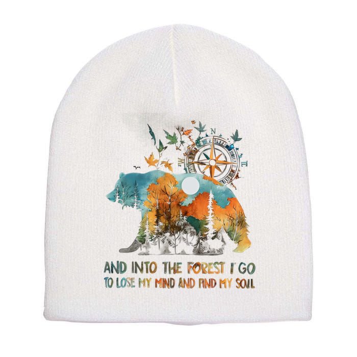 And Into The Forest I Go To Lose My Mind Camping Bear Short Acrylic Beanie