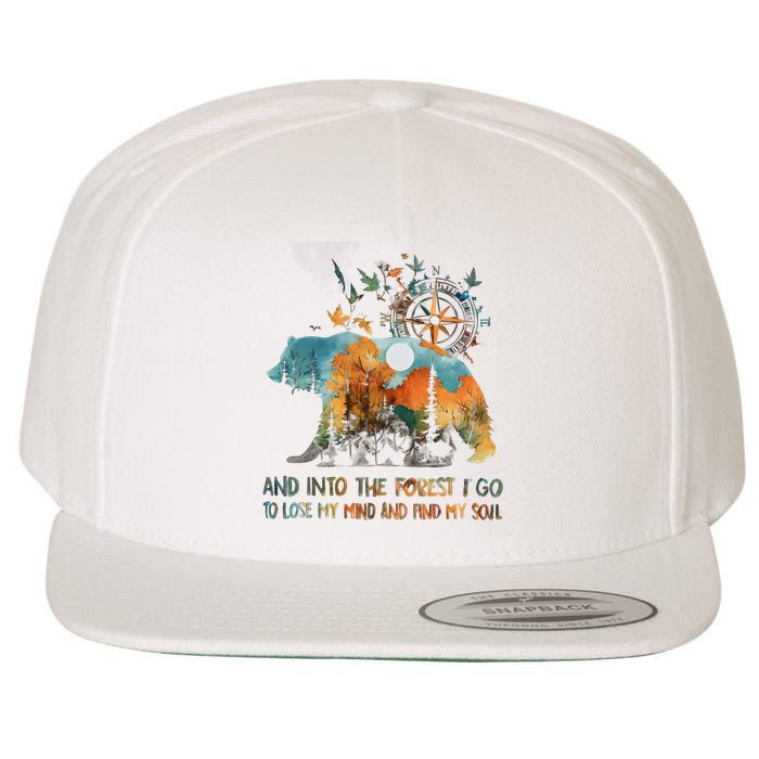 And Into The Forest I Go To Lose My Mind Camping Bear Wool Snapback Cap