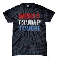 America Is Trump Tough Trump Vance 2024 Tie-Dye T-Shirt