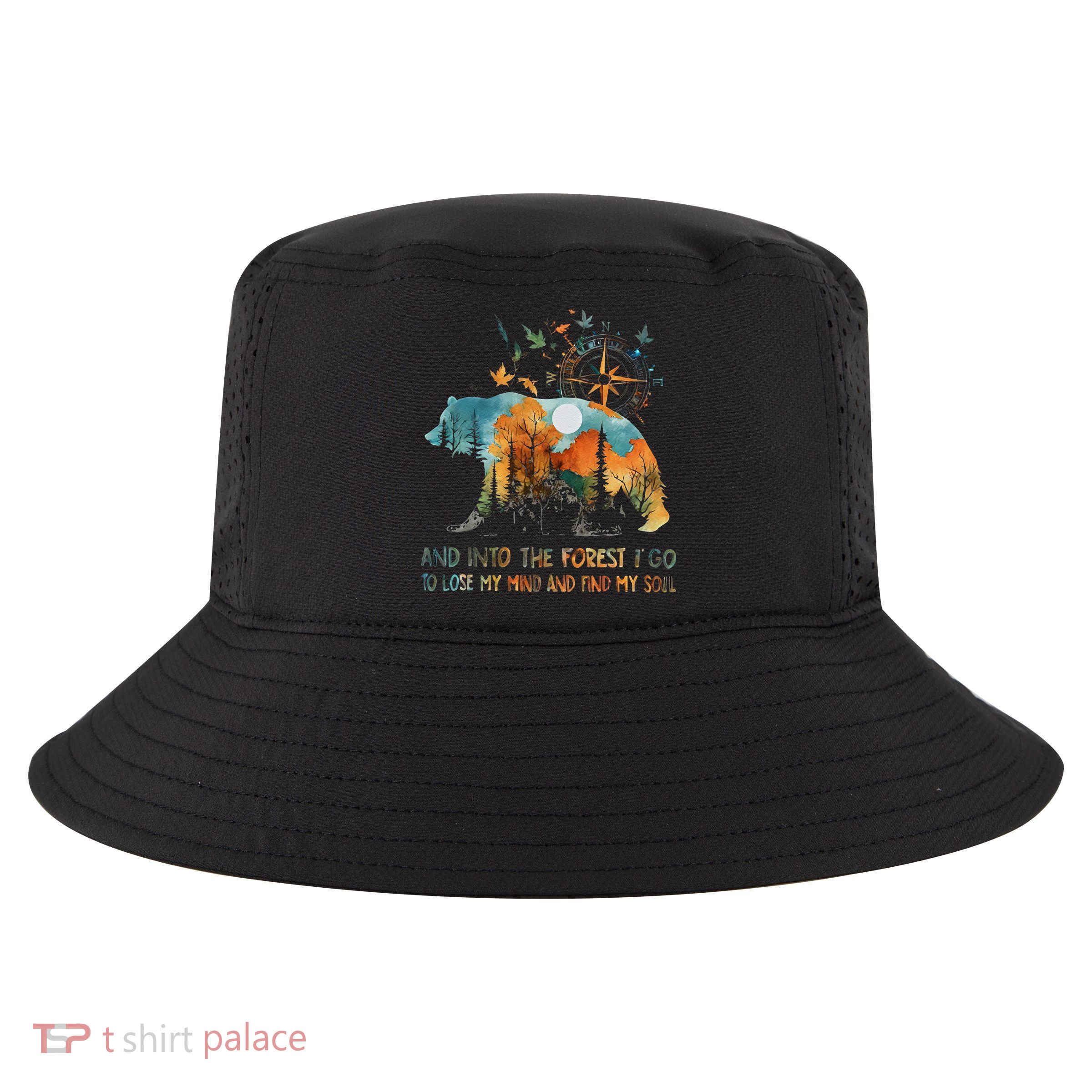 And Into The Forest I Go To Lose My Mind Camping Bear Cool Comfort Performance Bucket Hat