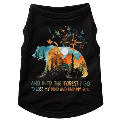 And Into The Forest I Go To Lose My Mind Camping Bear Doggie Tank
