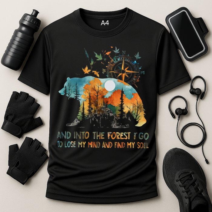 And Into The Forest I Go To Lose My Mind Camping Bear Performance Shirt