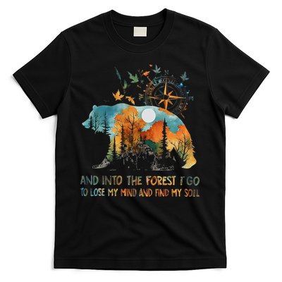 And Into The Forest I Go To Lose My Mind Camping Bear T-Shirt