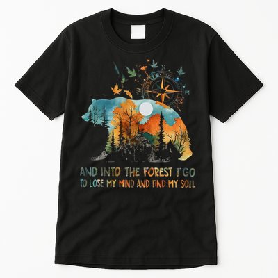 And Into The Forest I Go To Lose My Mind Camping Bear Tall T-Shirt