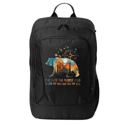 And Into The Forest I Go To Lose My Mind Camping Bear City Backpack