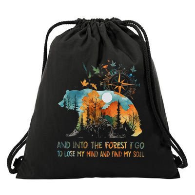 And Into The Forest I Go To Lose My Mind Camping Bear Drawstring Bag