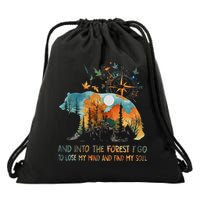 And Into The Forest I Go To Lose My Mind Camping Bear Drawstring Bag