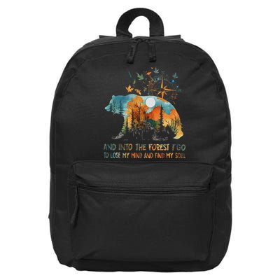 And Into The Forest I Go To Lose My Mind Camping Bear 16 in Basic Backpack