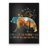 And Into The Forest I Go To Lose My Mind Camping Bear Poster