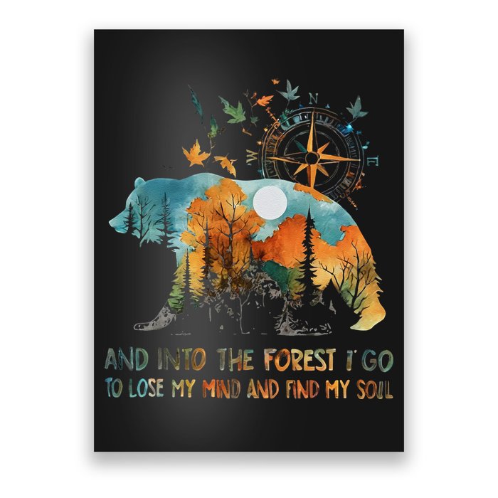 And Into The Forest I Go To Lose My Mind Camping Bear Poster