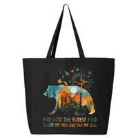 And Into The Forest I Go To Lose My Mind Camping Bear 25L Jumbo Tote