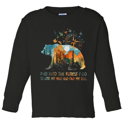 And Into The Forest I Go To Lose My Mind Camping Bear Toddler Long Sleeve Shirt