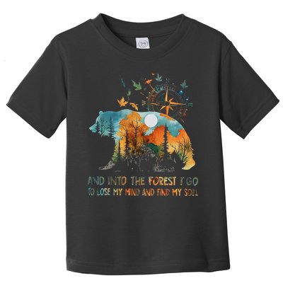 And Into The Forest I Go To Lose My Mind Camping Bear Toddler T-Shirt