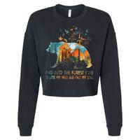 And Into The Forest I Go To Lose My Mind Camping Bear Cropped Pullover Crew