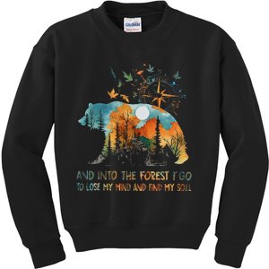 And Into The Forest I Go To Lose My Mind Camping Bear Kids Sweatshirt