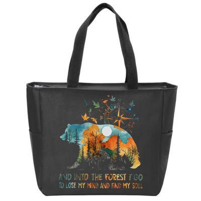 And Into The Forest I Go To Lose My Mind Camping Bear Zip Tote Bag
