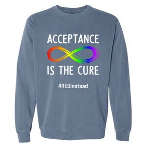 Acceptance Is The Cure Autismmeaningful Giftacceptance In April Gift Garment-Dyed Sweatshirt