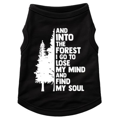 And Into The Forest I Go To Lose My Mind And Find My Soul Doggie Tank