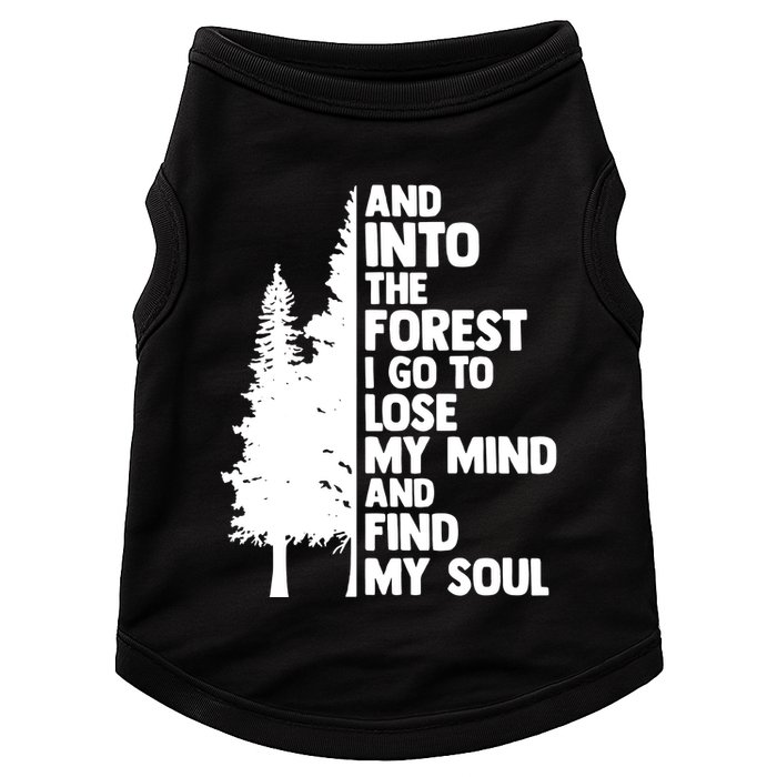 And Into The Forest I Go To Lose My Mind And Find My Soul Doggie Tank