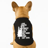 And Into The Forest I Go To Lose My Mind And Find My Soul Doggie Tank