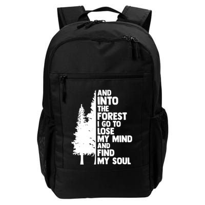 And Into The Forest I Go To Lose My Mind And Find My Soul Backpack
