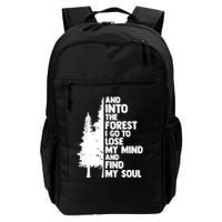 And Into The Forest I Go To Lose My Mind And Find My Soul Backpack