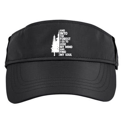And Into The Forest I Go To Lose My Mind And Find My Soul Adult Drive Performance Visor