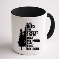 And Into The Forest I Go To Lose My Mind And Find My Soul Mug