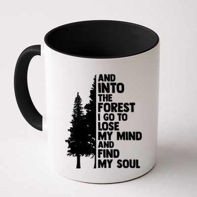 And Into The Forest I Go To Lose My Mind And Find My Soul Mug