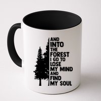 And Into The Forest I Go To Lose My Mind And Find My Soul Mug