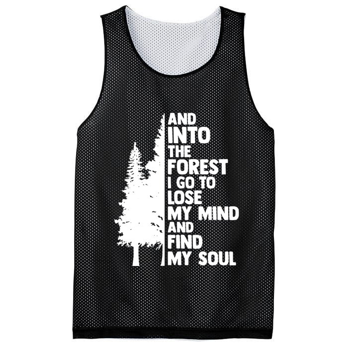 And Into The Forest I Go To Lose My Mind And Find My Soul Mesh Reversible Basketball Jersey Tank