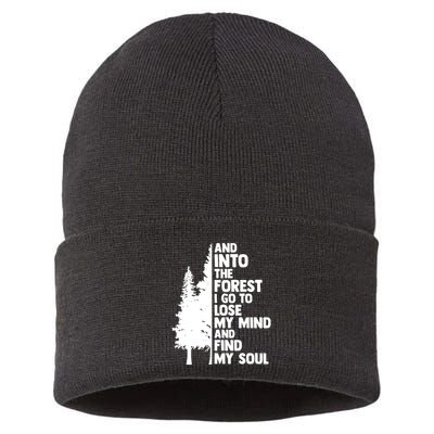 And Into The Forest I Go To Lose My Mind And Find My Soul Sustainable Knit Beanie
