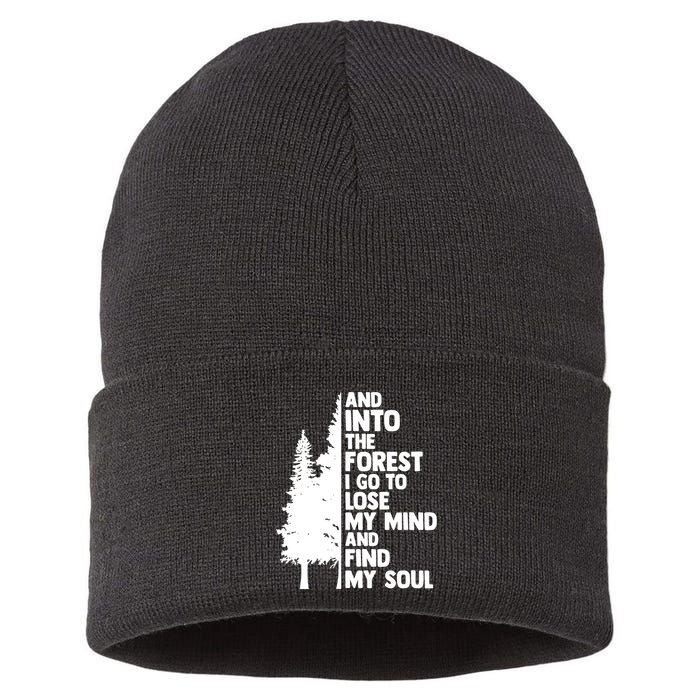 And Into The Forest I Go To Lose My Mind And Find My Soul Sustainable Knit Beanie