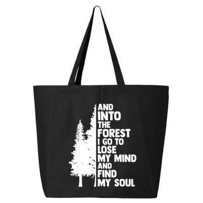 And Into The Forest I Go To Lose My Mind And Find My Soul 25L Jumbo Tote