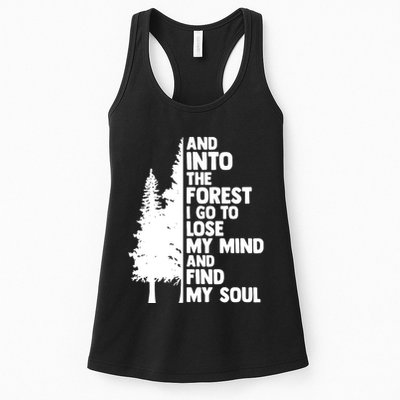 And Into The Forest I Go To Lose My Mind And Find My Soul Womens Tank Top