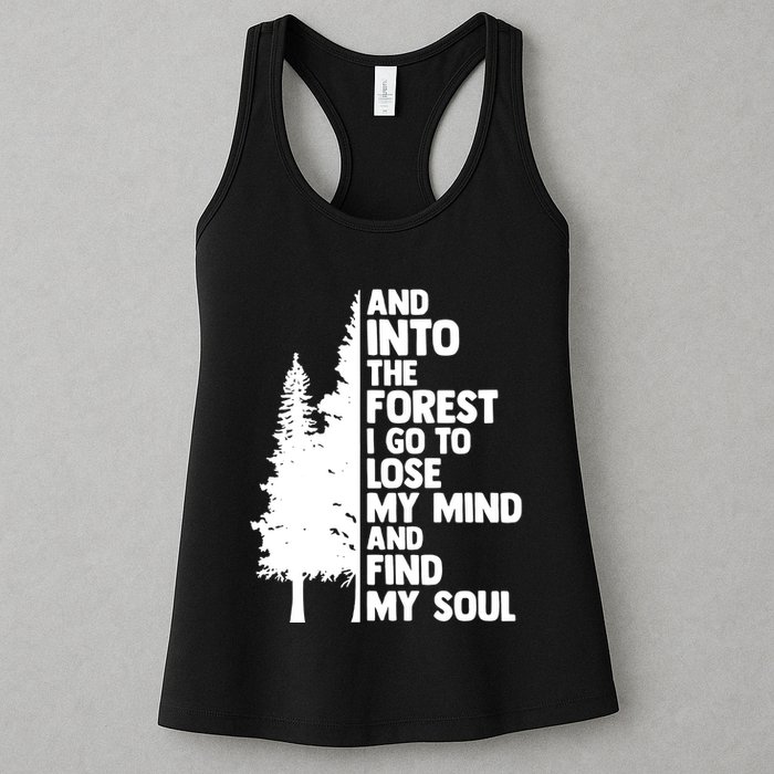And Into The Forest I Go To Lose My Mind And Find My Soul Womens Tank Top