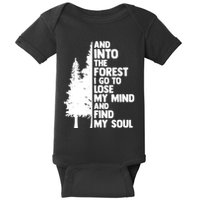 And Into The Forest I Go To Lose My Mind And Find My Soul Baby Bodysuit