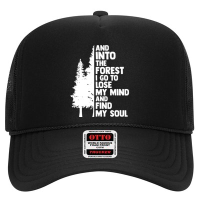 And Into The Forest I Go To Lose My Mind And Find My Soul Trucker Hat