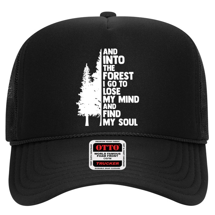And Into The Forest I Go To Lose My Mind And Find My Soul Trucker Hat