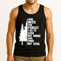 And Into The Forest I Go To Lose My Mind And Find My Soul Tank Top