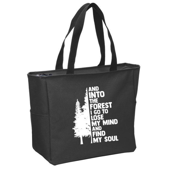 And Into The Forest I Go To Lose My Mind And Find My Soul Zip Tote Bag
