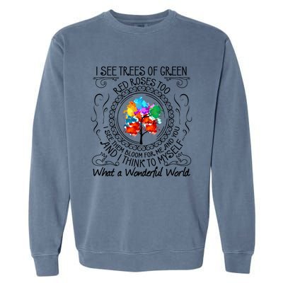 And I Think To Mys What A Wonderful World Gift Funny Gift Garment-Dyed Sweatshirt