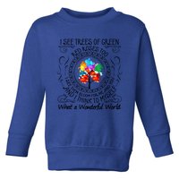 And I Think To Mys What A Wonderful World Gift Funny Gift Toddler Sweatshirt