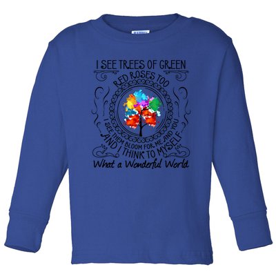 And I Think To Mys What A Wonderful World Gift Funny Gift Toddler Long Sleeve Shirt