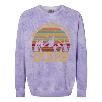 And Into The Forest I Go To Lose My Mind And Find My Soul Gift Colorblast Crewneck Sweatshirt