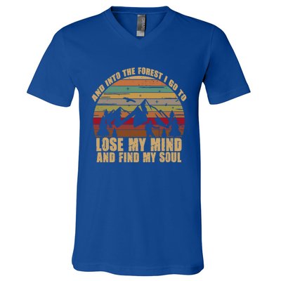 And Into The Forest I Go To Lose My Mind And Find My Soul Gift V-Neck T-Shirt