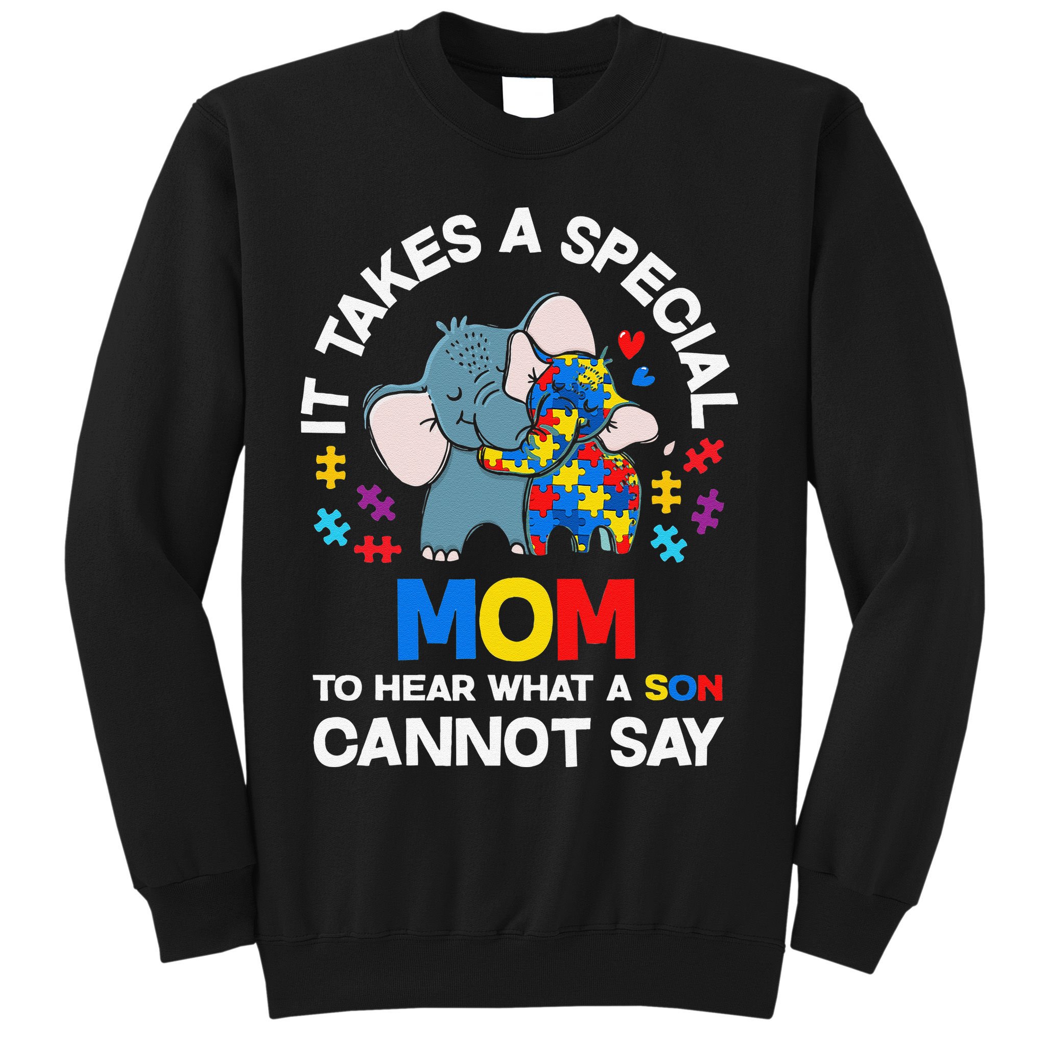 Autism It Takes A Special Mom Autistic Son Proud Autism Mom Sweatshirt