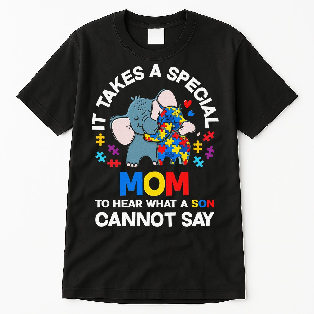 Autism It Takes A Special Mom Autistic Son Proud Autism Mom Tall T-Shirt