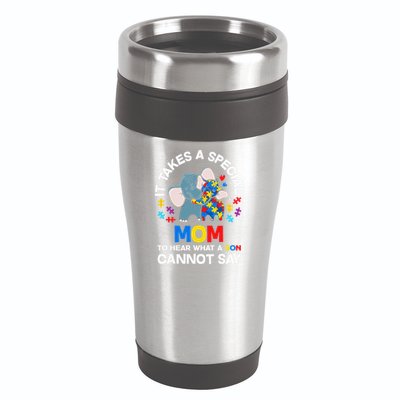 Autism It Takes A Special Mom Autistic Son Proud Autism Mom 16oz Travel Tumbler
