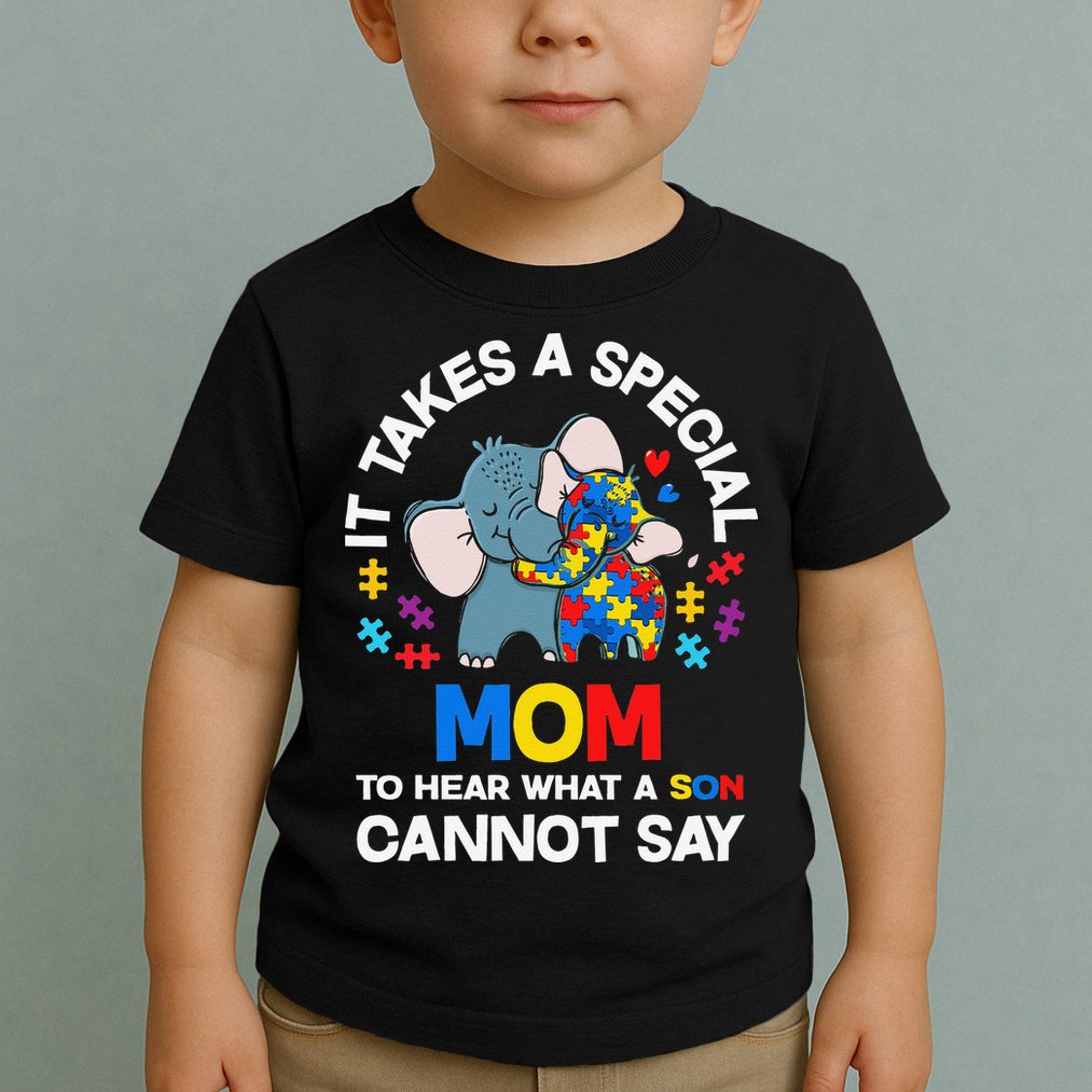 Autism It Takes A Special Mom Autistic Son Proud Autism Mom Toddler T-Shirt